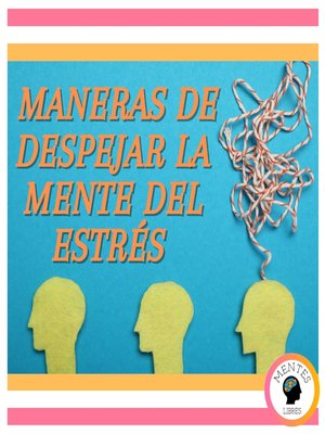 cover image of Maneras de despejar la mente del estrés
